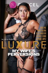 Luxure: My Wife’s Perversions Watch free porn movies